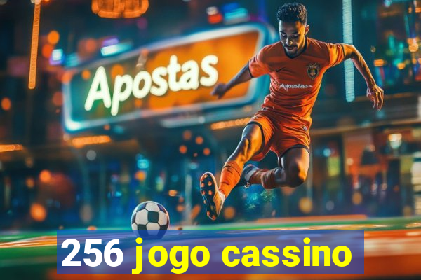 256 jogo cassino